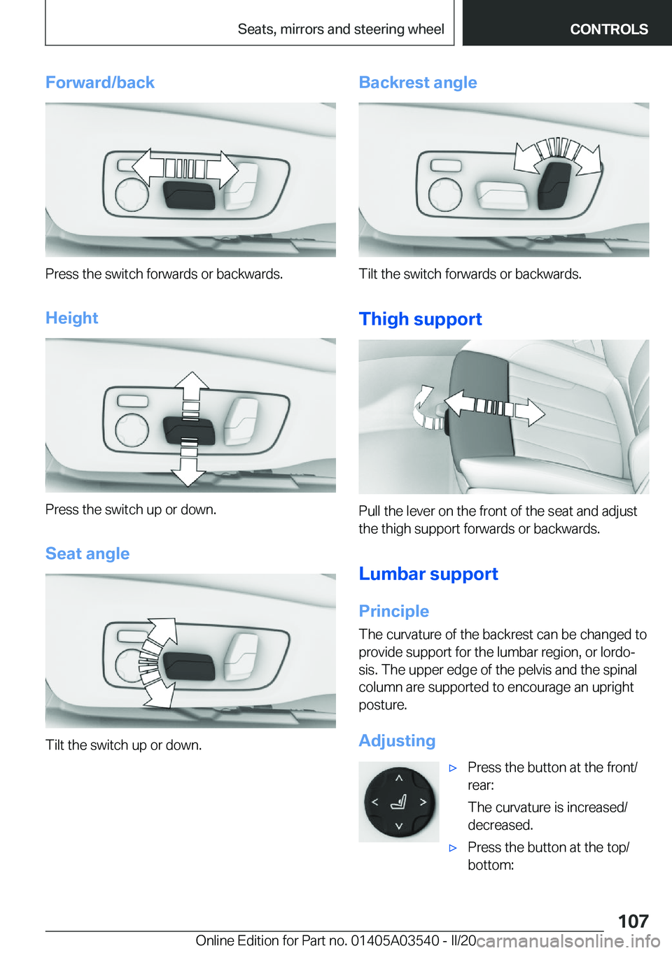 BMW X3 PLUG-IN HYBRID 2020  Owners Manual �F�o�r�w�a�r�d�/�b�a�c�k
�P�r�e�s�s��t�h�e��s�w�i�t�c�h��f�o�r�w�a�r�d�s��o�r��b�a�c�k�w�a�r�d�s�.�H�e�i�g�h�t
�P�r�e�s�s��t�h�e��s�w�i�t�c�h��u�p��o�r��d�o�w�n�. �S�e�a�t��a�n�g�l�e
�T�i�l