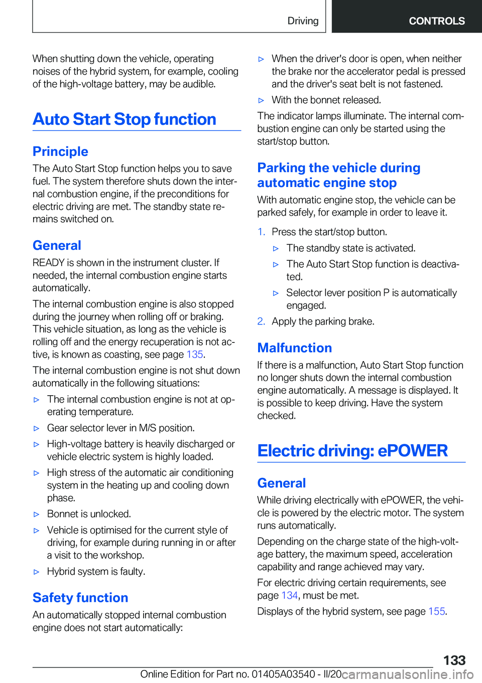 BMW X3 PLUG-IN HYBRID 2020  Owners Manual �W�h�e�n��s�h�u�t�t�i�n�g��d�o�w�n��t�h�e��v�e�h�i�c�l�e�,��o�p�e�r�a�t�i�n�g�n�o�i�s�e�s��o�f��t�h�e��h�y�b�r�i�d��s�y�s�t�e�m�,��f�o�r��e�x�a�m�p�l�e�,��c�o�o�l�i�n�g�o�f��t�h�e��h�i�g