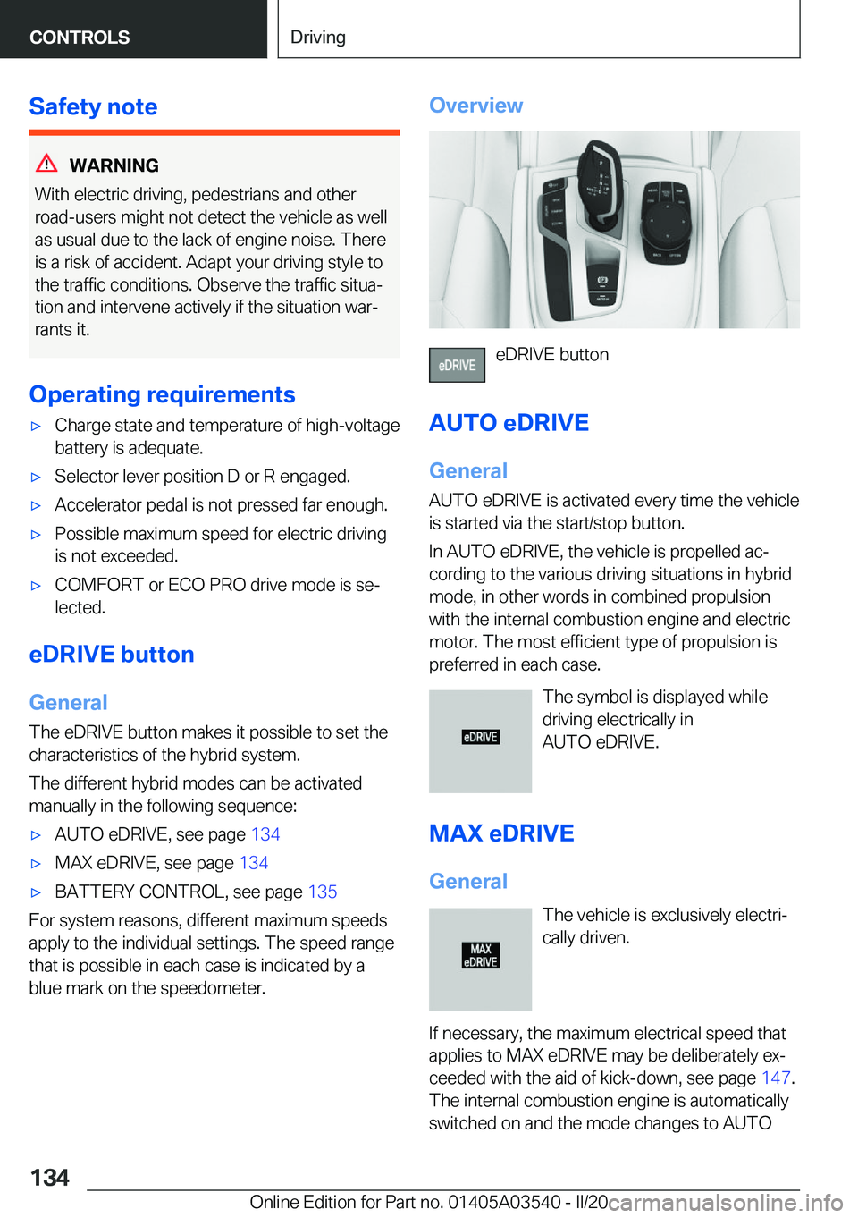 BMW X3 PLUG-IN HYBRID 2020  Owners Manual �S�a�f�e�t�y��n�o�t�e
�W�A�R�N�I�N�G
�W�i�t�h��e�l�e�c�t�r�i�c��d�r�i�v�i�n�g�,��p�e�d�e�s�t�r�i�a�n�s��a�n�d��o�t�h�e�r
�r�o�a�d�-�u�s�e�r�s��m�i�g�h�t��n�o�t��d�e�t�e�c�t��t�h�e��v�e�h�i�