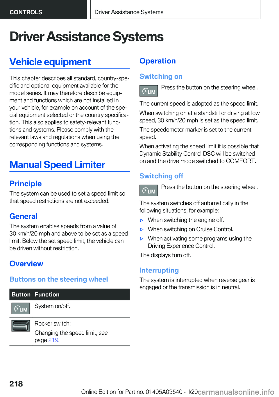 BMW X3 PLUG-IN HYBRID 2020  Owners Manual �D�r�i�v�e�r��A�s�s�i�s�t�a�n�c�e��S�y�s�t�e�m�s�V�e�h�i�c�l�e��e�q�u�i�p�m�e�n�t
�T�h�i�s��c�h�a�p�t�e�r��d�e�s�c�r�i�b�e�s��a�l�l��s�t�a�n�d�a�r�d�,��c�o�u�n�t�r�y�-�s�p�ej�c�i�f�i�c��a�n�