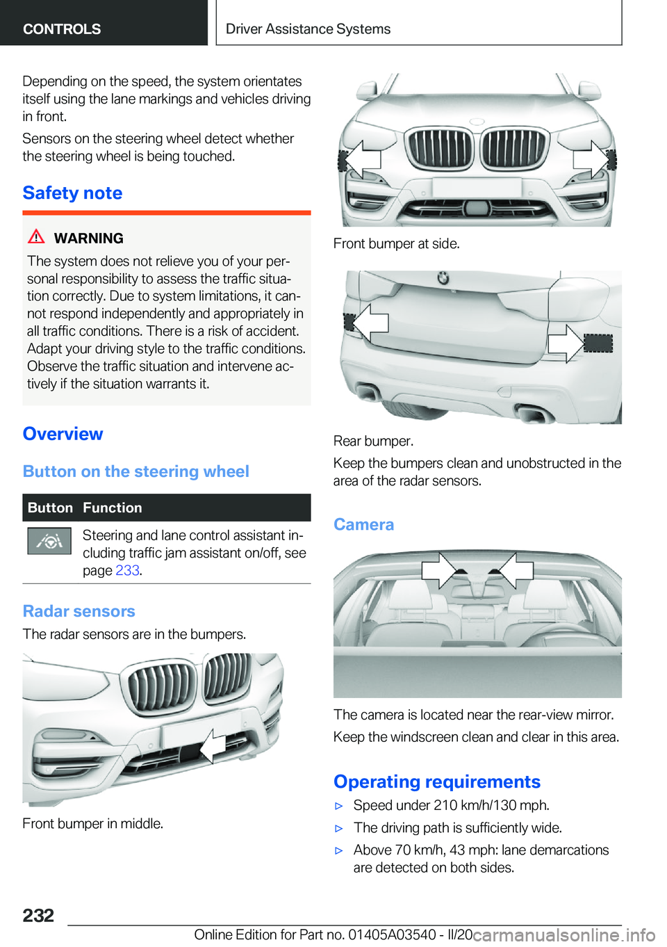 BMW X3 PLUG-IN HYBRID 2020  Owners Manual �D�e�p�e�n�d�i�n�g��o�n��t�h�e��s�p�e�e�d�,��t�h�e��s�y�s�t�e�m��o�r�i�e�n�t�a�t�e�s�i�t�s�e�l�f��u�s�i�n�g��t�h�e��l�a�n�e��m�a�r�k�i�n�g�s��a�n�d��v�e�h�i�c�l�e�s��d�r�i�v�i�n�g
�i�n��