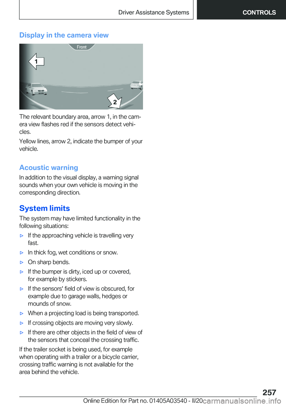 BMW X3 PLUG-IN HYBRID 2020  Owners Manual �D�i�s�p�l�a�y��i�n��t�h�e��c�a�m�e�r�a��v�i�e�w
�T�h�e��r�e�l�e�v�a�n�t��b�o�u�n�d�a�r�y��a�r�e�a�,��a�r�r�o�w��1�,��i�n��t�h�e��c�a�mj�e�r�a��v�i�e�w��f�l�a�s�h�e�s��r�e�d��i�f��t�