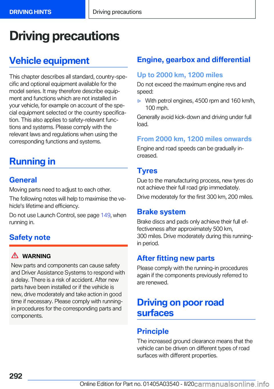 BMW X3 PLUG-IN HYBRID 2020  Owners Manual �D�r�i�v�i�n�g��p�r�e�c�a�u�t�i�o�n�s�V�e�h�i�c�l�e��e�q�u�i�p�m�e�n�t
�T�h�i�s��c�h�a�p�t�e�r��d�e�s�c�r�i�b�e�s��a�l�l��s�t�a�n�d�a�r�d�,��c�o�u�n�t�r�y�-�s�p�ej�c�i�f�i�c��a�n�d��o�p�t�i�