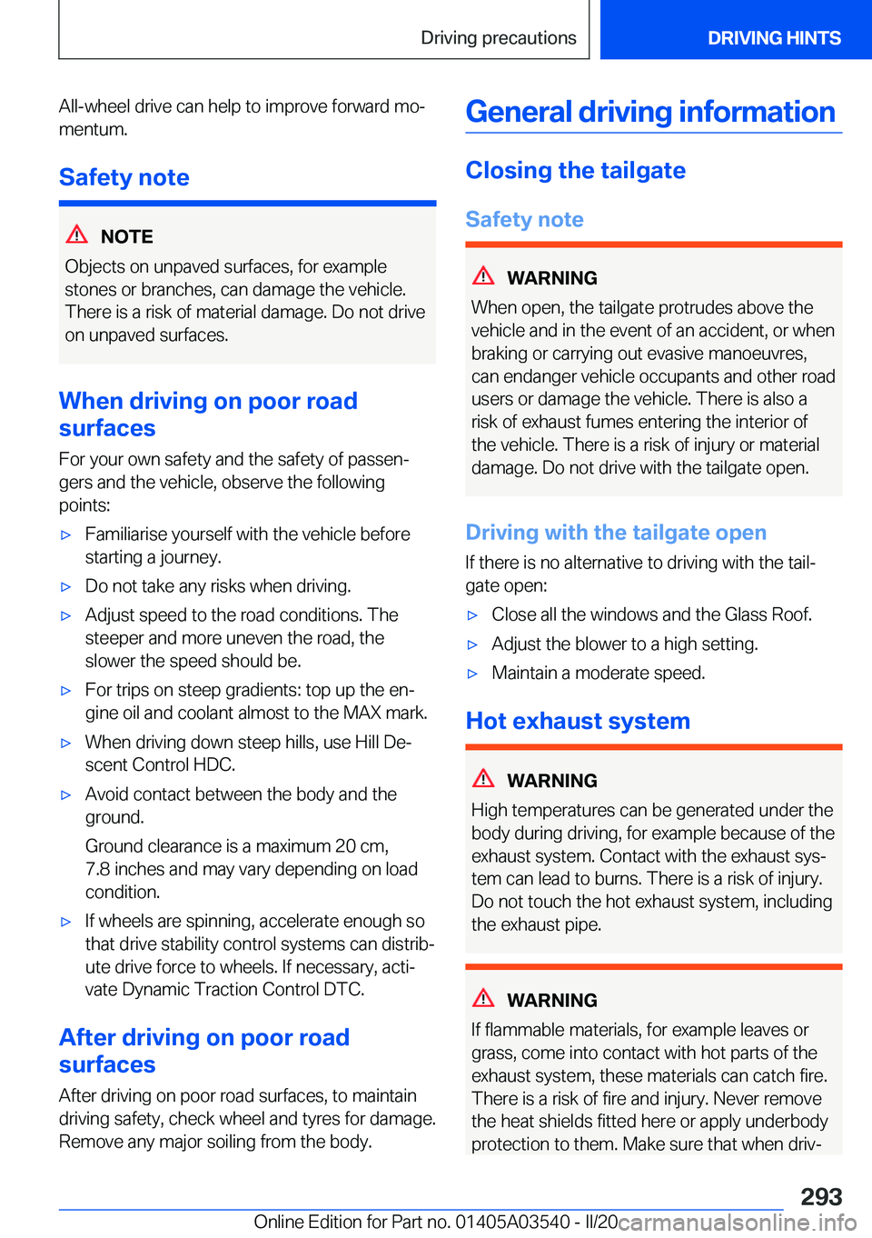 BMW X3 PLUG-IN HYBRID 2020  Owners Manual �A�l�l�-�w�h�e�e�l��d�r�i�v�e��c�a�n��h�e�l�p��t�o��i�m�p�r�o�v�e��f�o�r�w�a�r�d��m�oj
�m�e�n�t�u�m�.
�S�a�f�e�t�y��n�o�t�e
�N�O�T�E
�O�b�j�e�c�t�s��o�n��u�n�p�a�v�e�d��s�u�r�f�a�c�e�s�,�