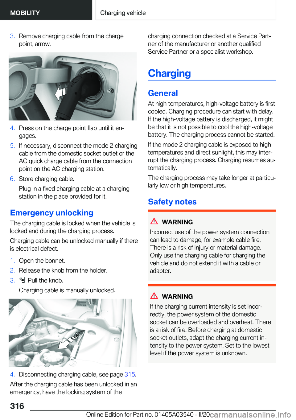 BMW X3 PLUG-IN HYBRID 2020  Owners Manual �3�.�R�e�m�o�v�e��c�h�a�r�g�i�n�g��c�a�b�l�e��f�r�o�m��t�h�e��c�h�a�r�g�e
�p�o�i�n�t�,��a�r�r�o�w�.�4�.�P�r�e�s�s��o�n��t�h�e��c�h�a�r�g�e��p�o�i�n�t��f�l�a�p��u�n�t�i�l��i�t��e�nj �g�a