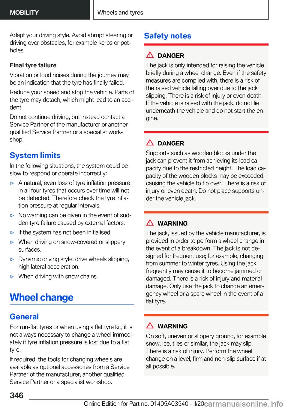 BMW X3 PLUG-IN HYBRID 2020  Owners Manual �A�d�a�p�t��y�o�u�r��d�r�i�v�i�n�g��s�t�y�l�e�.��A�v�o�i�d��a�b�r�u�p�t��s�t�e�e�r�i�n�g��o�r�d�r�i�v�i�n�g��o�v�e�r��o�b�s�t�a�c�l�e�s�,��f�o�r��e�x�a�m�p�l�e��k�e�r�b�s��o�r��p�o�tj
�