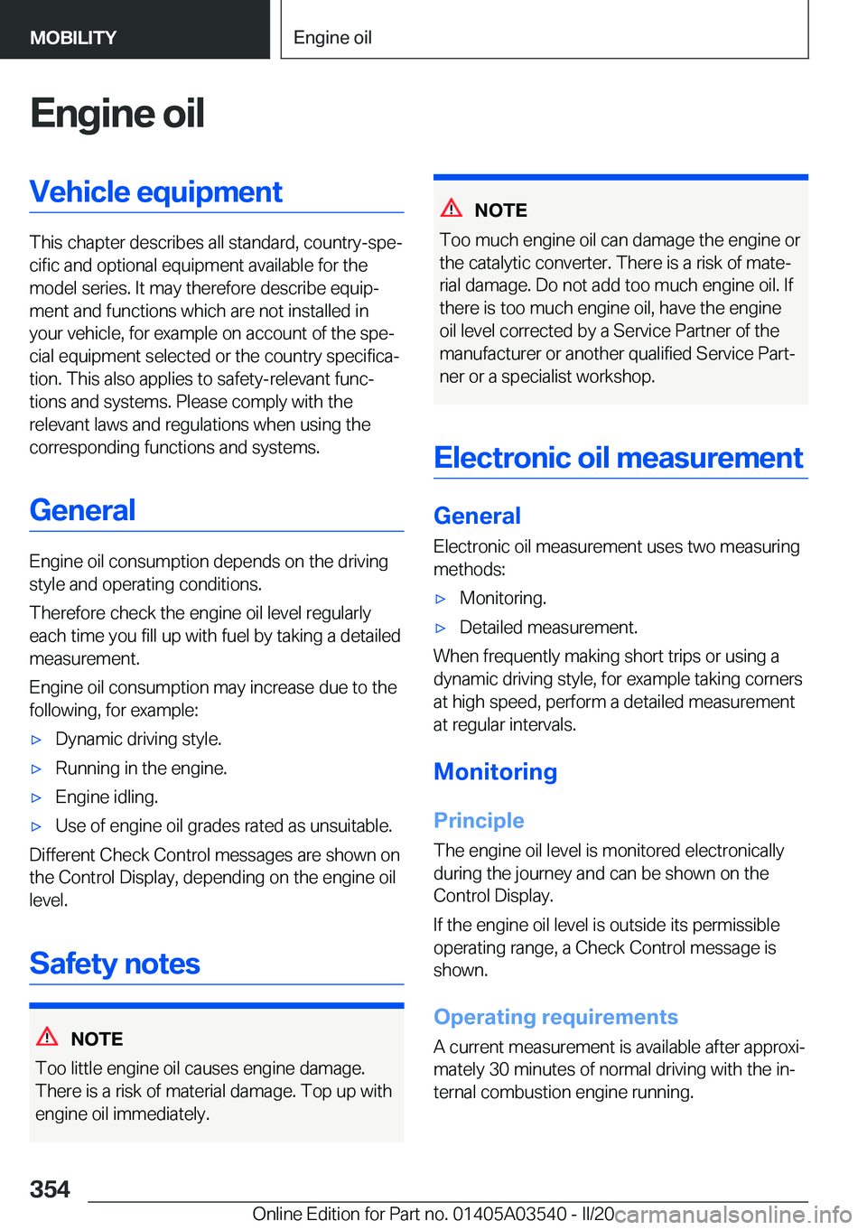 BMW X3 PLUG-IN HYBRID 2020  Owners Manual �E�n�g�i�n�e��o�i�l�V�e�h�i�c�l�e��e�q�u�i�p�m�e�n�t
�T�h�i�s��c�h�a�p�t�e�r��d�e�s�c�r�i�b�e�s��a�l�l��s�t�a�n�d�a�r�d�,��c�o�u�n�t�r�y�-�s�p�ej�c�i�f�i�c��a�n�d��o�p�t�i�o�n�a�l��e�q�u�i�