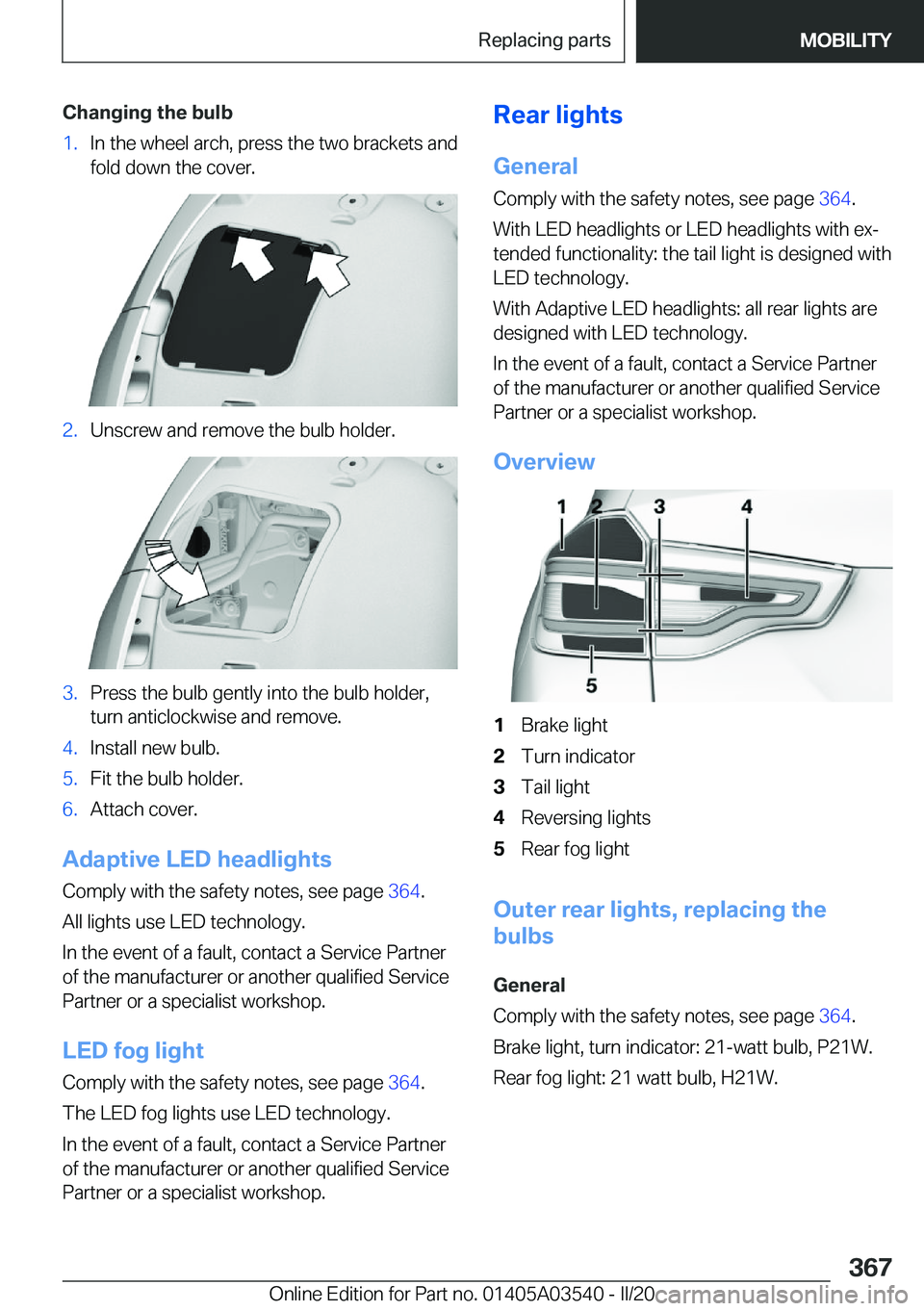 BMW X3 PLUG-IN HYBRID 2020  Owners Manual �C�h�a�n�g�i�n�g��t�h�e��b�u�l�b�1�.�I�n��t�h�e��w�h�e�e�l��a�r�c�h�,��p�r�e�s�s��t�h�e��t�w�o��b�r�a�c�k�e�t�s��a�n�d
�f�o�l�d��d�o�w�n��t�h�e��c�o�v�e�r�.�2�.�U�n�s�c�r�e�w��a�n�d��r�