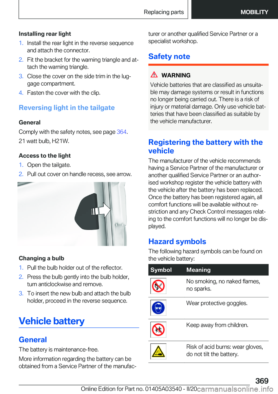 BMW X3 PLUG-IN HYBRID 2020  Owners Manual �I�n�s�t�a�l�l�i�n�g��r�e�a�r��l�i�g�h�t�1�.�I�n�s�t�a�l�l��t�h�e��r�e�a�r��l�i�g�h�t��i�n��t�h�e��r�e�v�e�r�s�e��s�e�q�u�e�n�c�e�a�n�d��a�t�t�a�c�h��t�h�e��c�o�n�n�e�c�t�o�r�.�2�.�F�i�t�