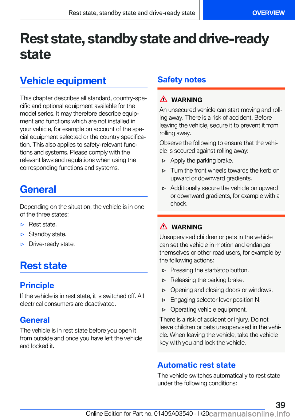BMW X3 PLUG-IN HYBRID 2020 Owners Guide �R�e�s�t��s�t�a�t�e�,��s�t�a�n�d�b�y��s�t�a�t�e��a�n�d��d�r�i�v�e�-�r�e�a�d�y
�s�t�a�t�e�V�e�h�i�c�l�e��e�q�u�i�p�m�e�n�t
�T�h�i�s��c�h�a�p�t�e�r��d�e�s�c�r�i�b�e�s��a�l�l��s�t�a�n�d�a�r�d�,