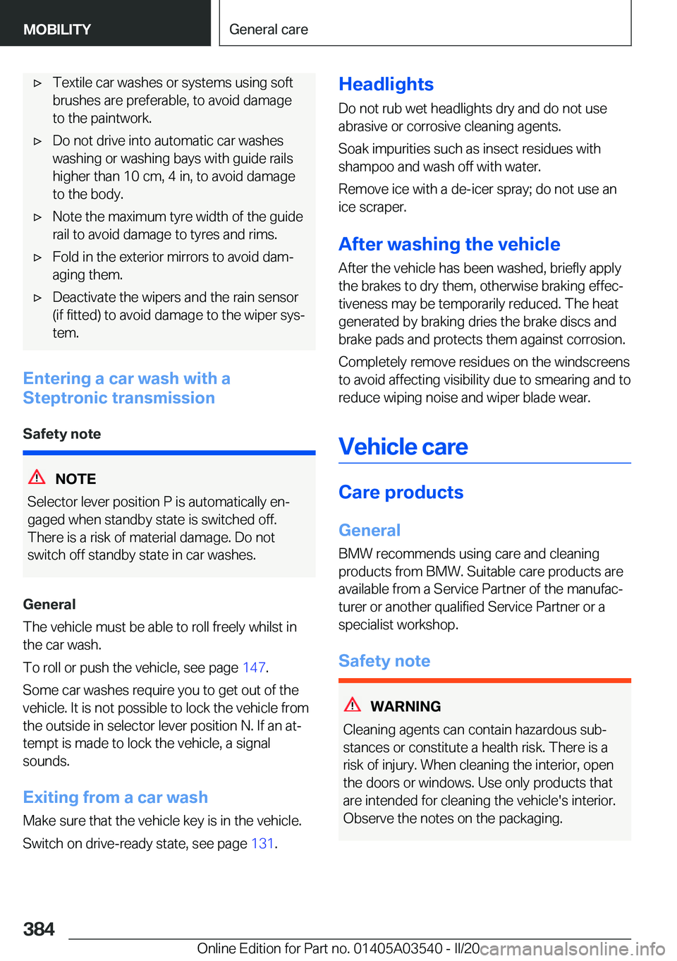 BMW X3 PLUG-IN HYBRID 2020  Owners Manual 'x�T�e�x�t�i�l�e��c�a�r��w�a�s�h�e�s��o�r��s�y�s�t�e�m�s��u�s�i�n�g��s�o�f�t
�b�r�u�s�h�e�s��a�r�e��p�r�e�f�e�r�a�b�l�e�,��t�o��a�v�o�i�d��d�a�m�a�g�e
�t�o��t�h�e��p�a�i�n�t�w�o�r�k�.