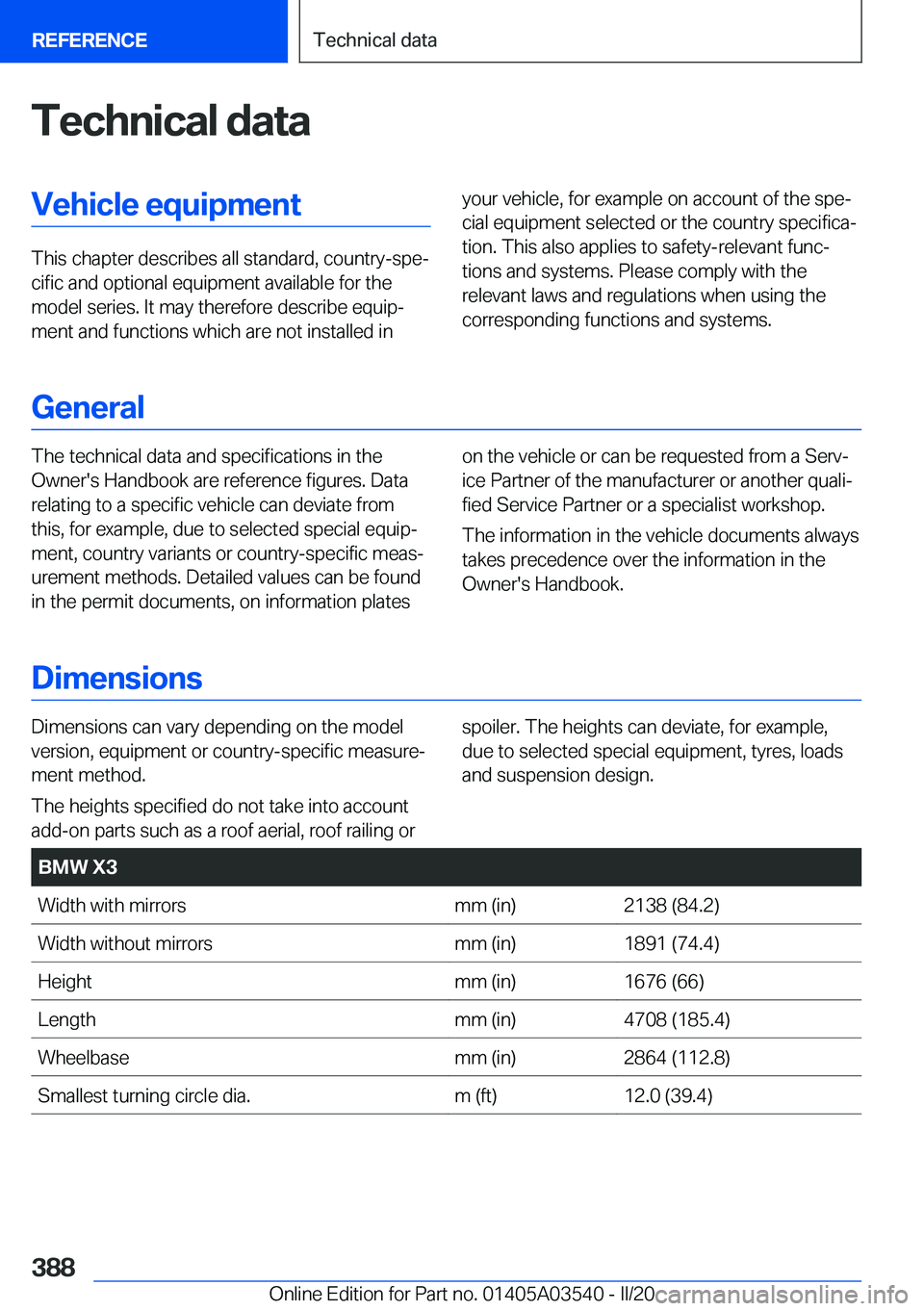 BMW X3 PLUG-IN HYBRID 2020  Owners Manual �T�e�c�h�n�i�c�a�l��d�a�t�a�V�e�h�i�c�l�e��e�q�u�i�p�m�e�n�t
�T�h�i�s��c�h�a�p�t�e�r��d�e�s�c�r�i�b�e�s��a�l�l��s�t�a�n�d�a�r�d�,��c�o�u�n�t�r�y�-�s�p�ej�c�i�f�i�c��a�n�d��o�p�t�i�o�n�a�l��