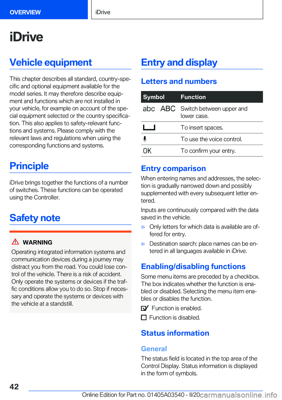 BMW X3 PLUG-IN HYBRID 2020 Service Manual �i�D�r�i�v�e�V�e�h�i�c�l�e��e�q�u�i�p�m�e�n�t
�T�h�i�s��c�h�a�p�t�e�r��d�e�s�c�r�i�b�e�s��a�l�l��s�t�a�n�d�a�r�d�,��c�o�u�n�t�r�y�-�s�p�ej�c�i�f�i�c��a�n�d��o�p�t�i�o�n�a�l��e�q�u�i�p�m�e�n�