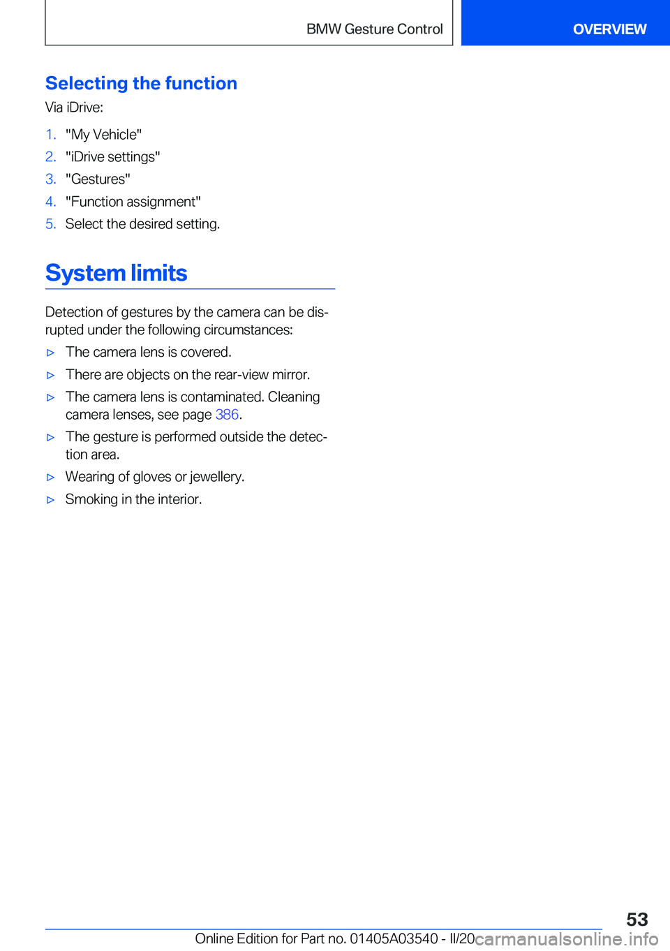 BMW X3 PLUG-IN HYBRID 2020 Workshop Manual �S�e�l�e�c�t�i�n�g��t�h�e��f�u�n�c�t�i�o�n
�V�i�a��i�D�r�i�v�e�:�1�.��M�y��V�e�h�i�c�l�e��2�.��i�D�r�i�v�e��s�e�t�t�i�n�g�s��3�.��G�e�s�t�u�r�e�s��4�.��F�u�n�c�t�i�o�n��a�s�s�i�g�n�m�e�n�