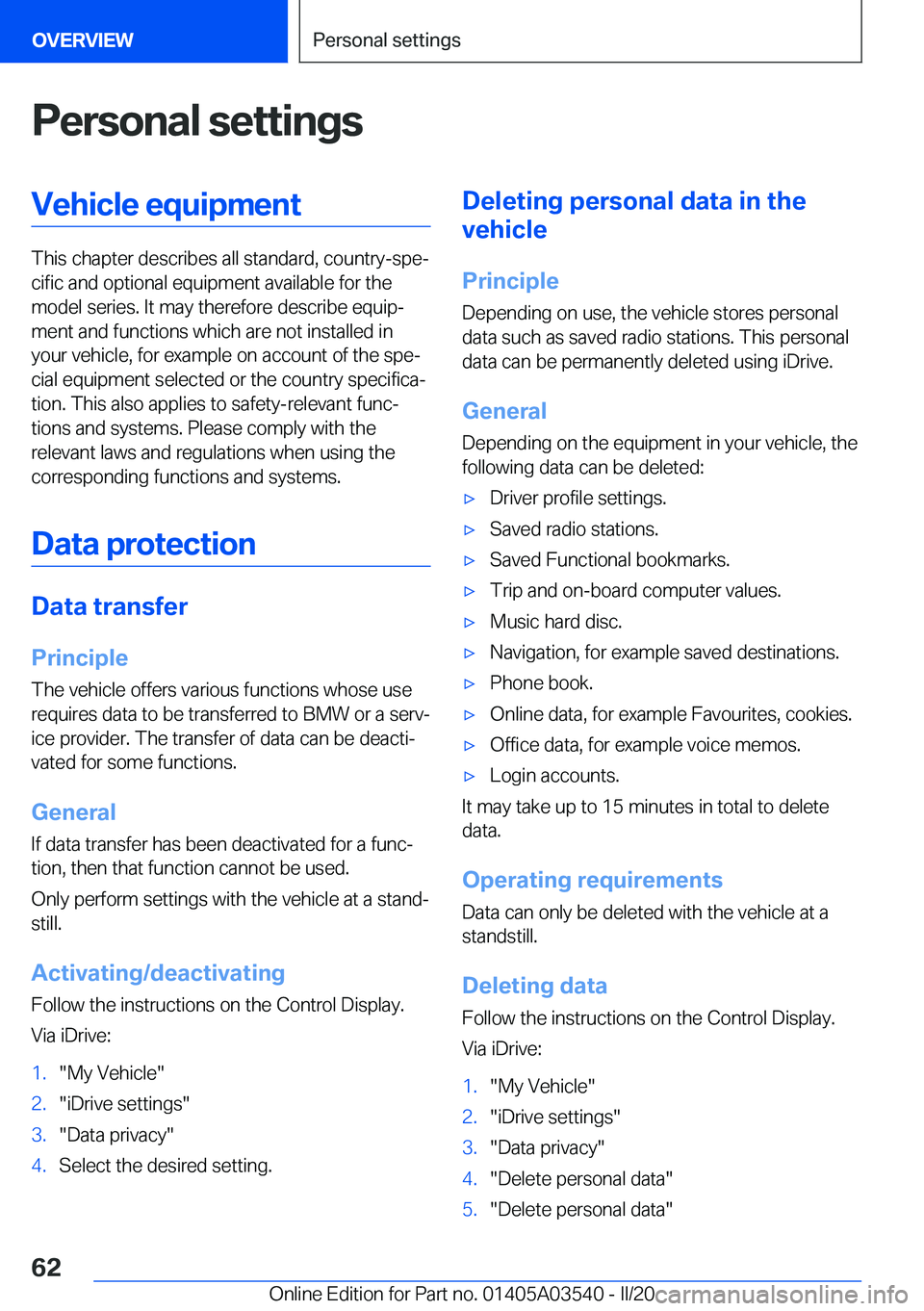 BMW X3 PLUG-IN HYBRID 2020 Repair Manual �P�e�r�s�o�n�a�l��s�e�t�t�i�n�g�s�V�e�h�i�c�l�e��e�q�u�i�p�m�e�n�t
�T�h�i�s��c�h�a�p�t�e�r��d�e�s�c�r�i�b�e�s��a�l�l��s�t�a�n�d�a�r�d�,��c�o�u�n�t�r�y�-�s�p�ej�c�i�f�i�c��a�n�d��o�p�t�i�o�n�