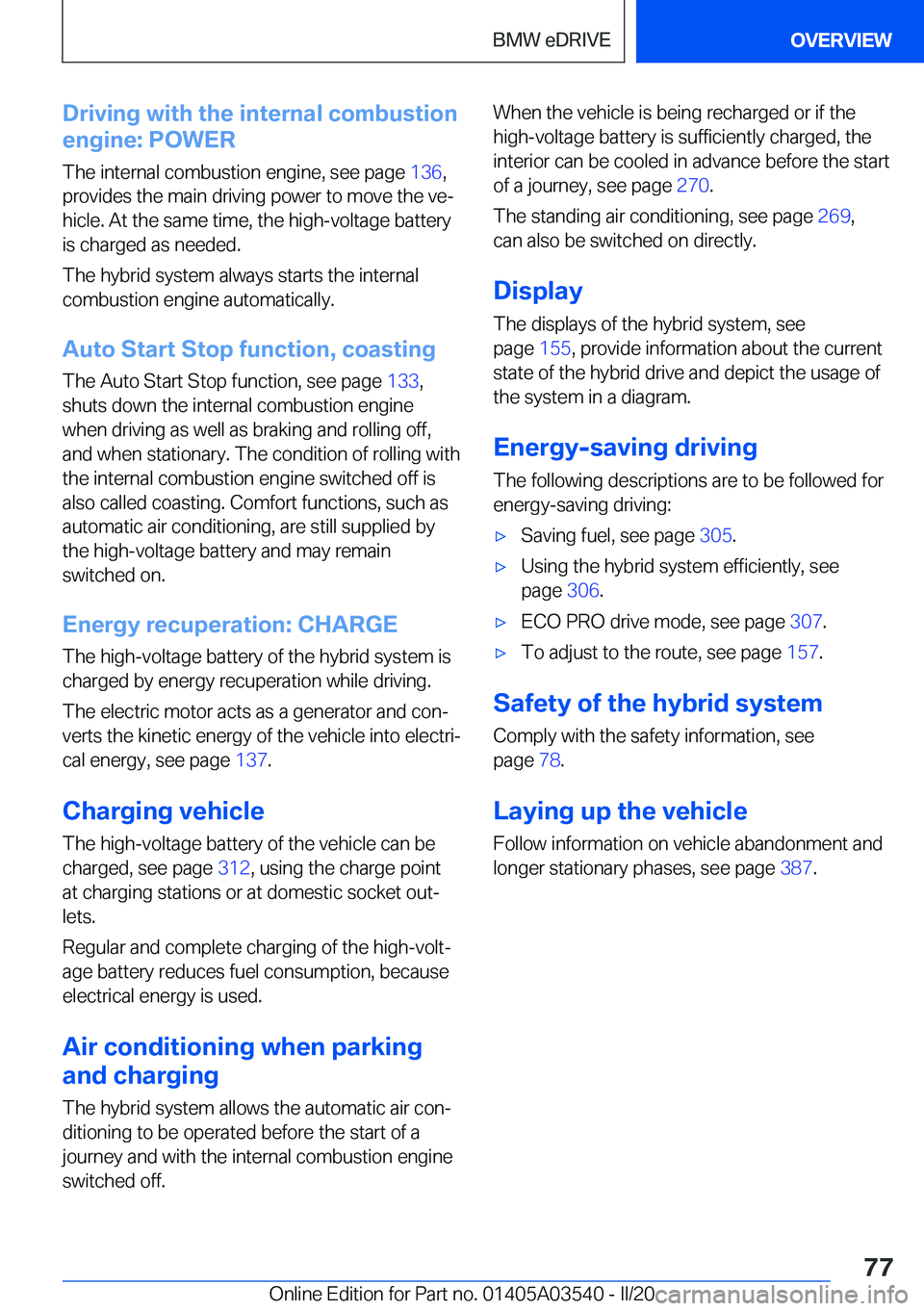 BMW X3 PLUG-IN HYBRID 2020 Manual PDF �D�r�i�v�i�n�g��w�i�t�h��t�h�e��i�n�t�e�r�n�a�l��c�o�m�b�u�s�t�i�o�n
�e�n�g�i�n�e�:��P�O�W�E�R
�T�h�e��i�n�t�e�r�n�a�l��c�o�m�b�u�s�t�i�o�n��e�n�g�i�n�e�,��s�e�e��p�a�g�e� �1�3�6�,
�p�r�o�v