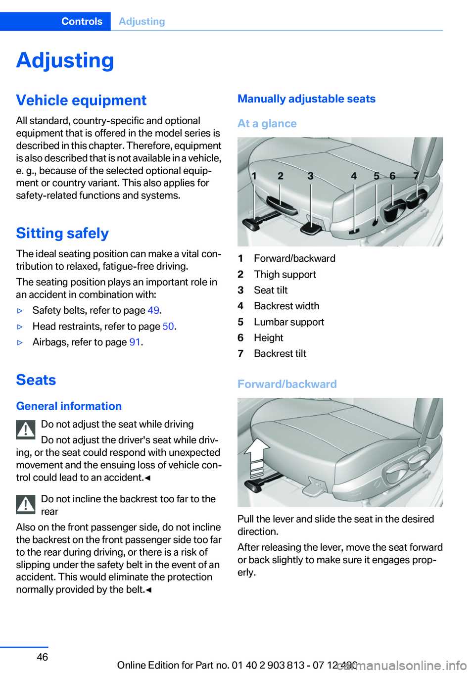 BMW X3 XDRIVE 35I 2013 Service Manual AdjustingVehicle equipment
All standard, country-specific and optional
equipment that is offered in the model series is
described in this chapter. Therefore, equipment
is also described that is not av BMW X3 XDRIVE 35I 2013 Service Manual AdjustingVehicle equipment
All standard, country-specific and optional
equipment that is offered in the model series is
described in this chapter. Therefore, equipment
is also described that is not av