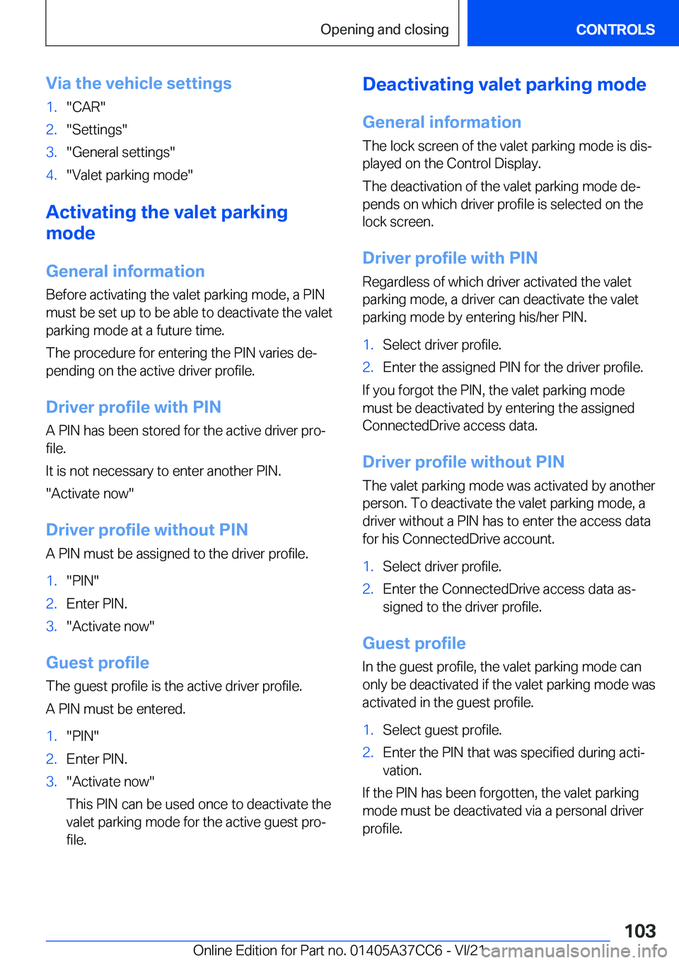 BMW X4 2022  Owners Manual �V�i�a��t�h�e��v�e�h�i�c�l�e��s�e�t�t�i�n�g�s�1�.�"�C�A�R�"�2�.�"�S�e�t�t�i�n�g�s�"�3�.�"�G�e�n�e�r�a�l��s�e�t�t�i�n�g�s�"�4�.�"�V�a�l�e�t��p�a�r�k�i�n�g��m�o�d�e�