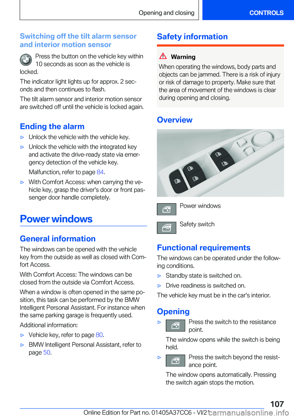 BMW X4 2022  Owners Manual �S�w�i�t�c�h�i�n�g��o�f�f��t�h�e��t�i�l�t��a�l�a�r�m��s�e�n�s�o�r
�a�n�d��i�n�t�e�r�i�o�r��m�o�t�i�o�n��s�e�n�s�o�r
�P�r�e�s�s��t�h�e��b�u�t�t�o�n��o�n��t�h�e��v�e�h�i�c�l�e��k�e�y��w�i
