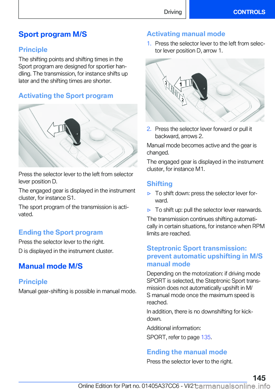 BMW X4 2022  Owners Manual �S�p�o�r�t��p�r�o�g�r�a�m��M�/�S
�P�r�i�n�c�i�p�l�e
�T�h�e��s�h�i�f�t�i�n�g��p�o�i�n�t�s��a�n�d��s�h�i�f�t�i�n�g��t�i�m�e�s��i�n��t�h�e �S�p�o�r�t��p�r�o�g�r�a�m��a�r�e��d�e�s�i�g�n�e�d��