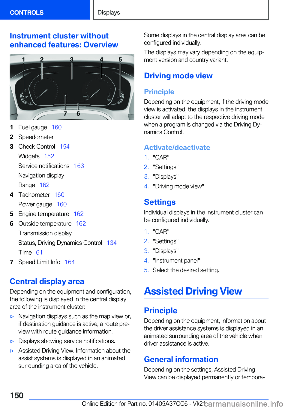 BMW X4 2022  Owners Manual �I�n�s�t�r�u�m�e�n�t��c�l�u�s�t�e�r��w�i�t�h�o�u�t
�e�n�h�a�n�c�e�d��f�e�a�t�u�r�e�s�:��O�v�e�r�v�i�e�w�1�F�u�e�l��g�a�u�g�e#\#_ �1�6�0�2�S�p�e�e�d�o�m�e�t�e�r�3�C�h�e�c�k��C�o�n�t�r�o�l#\#_ �1�