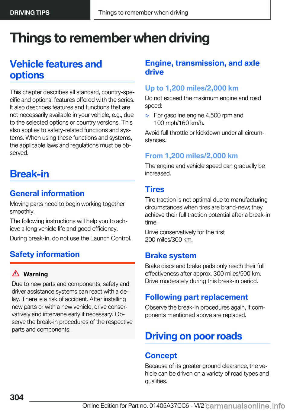 BMW X4 2022  Owners Manual �T�h�i�n�g�s��t�o��r�e�m�e�m�b�e�r��w�h�e�n��d�r�i�v�i�n�g�V�e�h�i�c�l�e��f�e�a�t�u�r�e�s��a�n�d�o�p�t�i�o�n�s
�T�h�i�s��c�h�a�p�t�e�r��d�e�s�c�r�i�b�e�s��a�l�l��s�t�a�n�d�a�r�d�,��c�o�u�n�