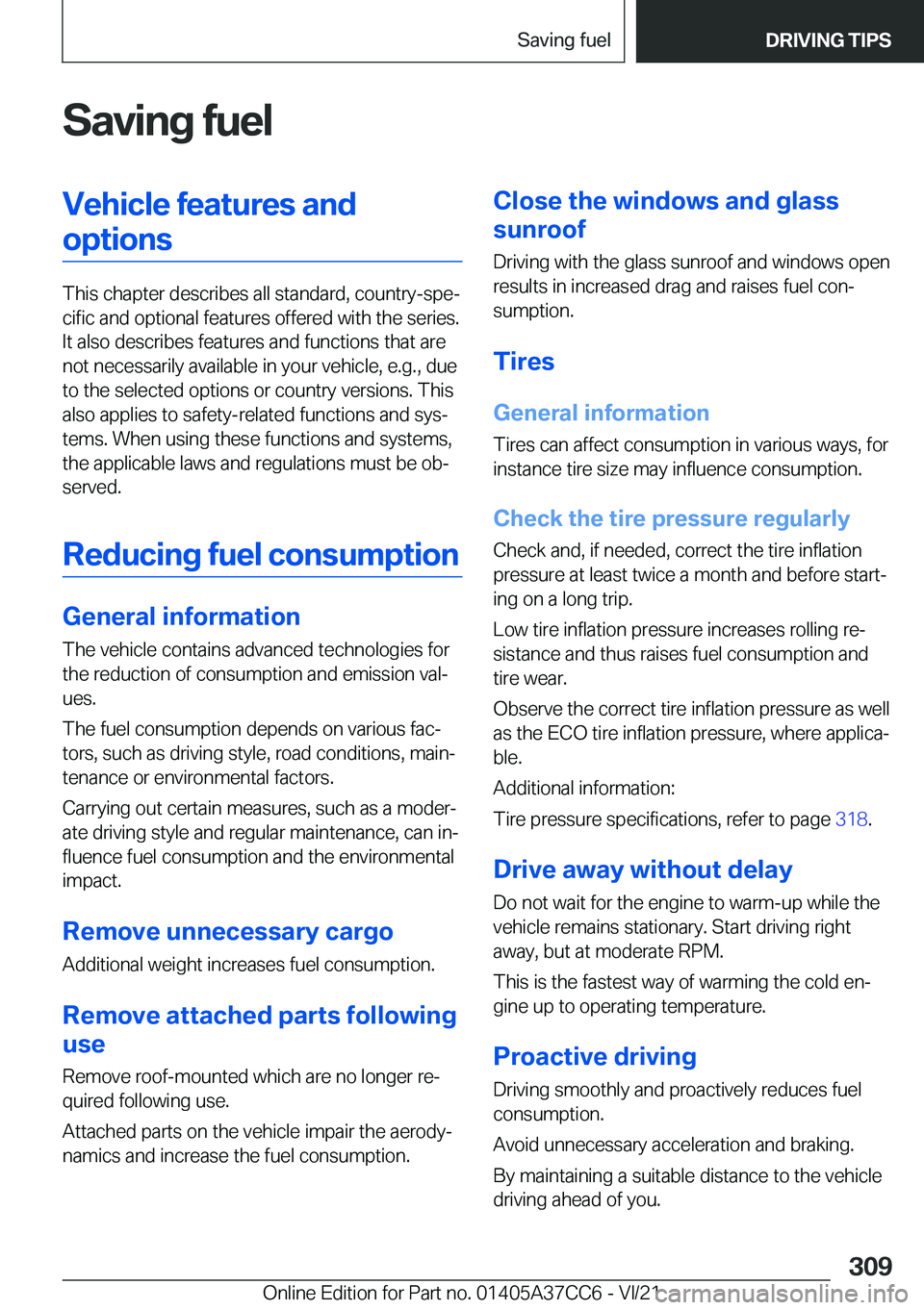 BMW X4 2022  Owners Manual �S�a�v�i�n�g��f�u�e�l�V�e�h�i�c�l�e��f�e�a�t�u�r�e�s��a�n�d�o�p�t�i�o�n�s
�T�h�i�s��c�h�a�p�t�e�r��d�e�s�c�r�i�b�e�s��a�l�l��s�t�a�n�d�a�r�d�,��c�o�u�n�t�r�y�-�s�p�e#j�c�i�f�i�c��a�n�d��o�p�