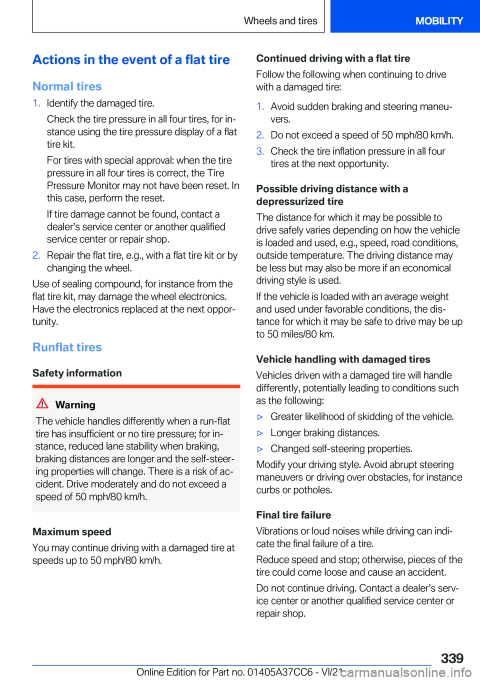 BMW X4 2022  Owners Manual �A�c�t�i�o�n�s��i�n��t�h�e��e�v�e�n�t��o�f��a��f�l�a�t��t�i�r�e
�N�o�r�m�a�l��t�i�r�e�s�1�.�I�d�e�n�t�i�f�y��t�h�e��d�a�m�a�g�e�d��t�i�r�e�.
�C�h�e�c�k��t�h�e��t�i�r�e��p�r�e�s�s�u�r�e�