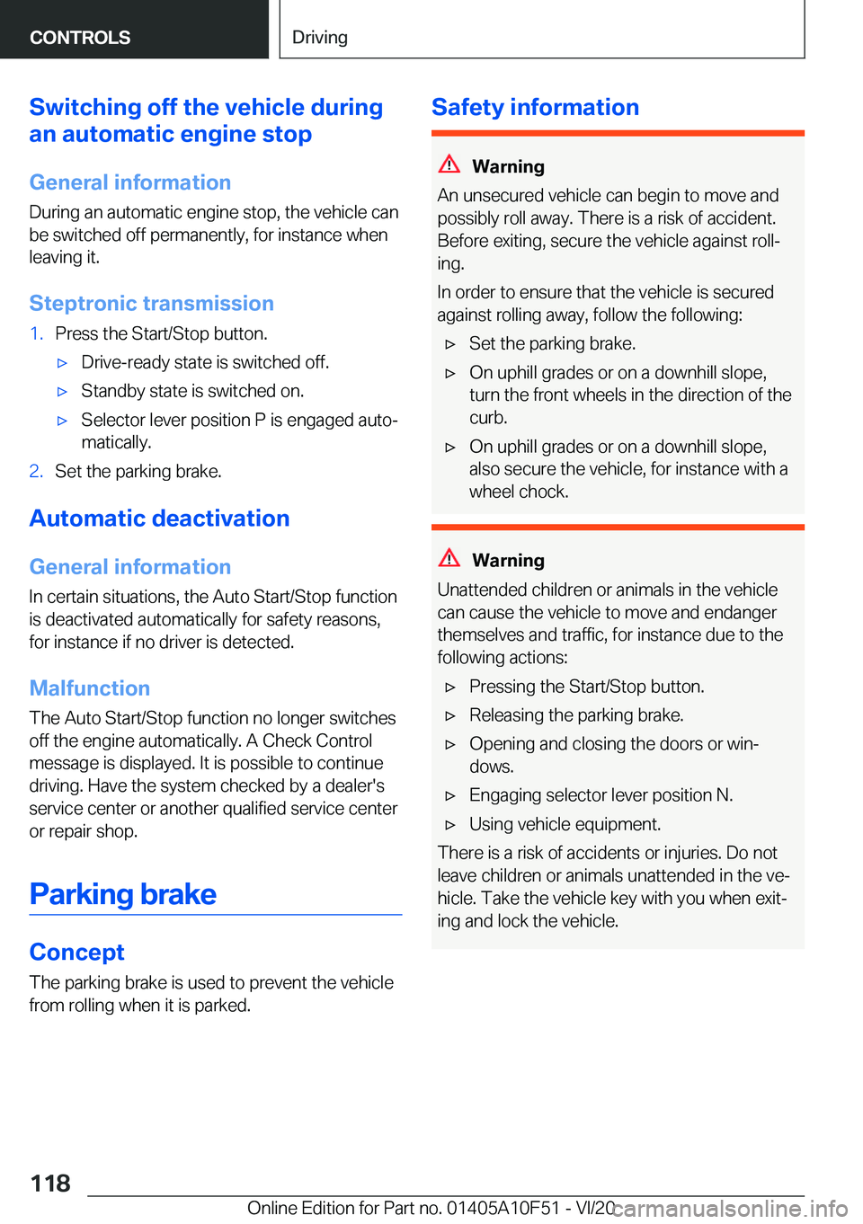 BMW X4 2021  Owners Manual �S�w�i�t�c�h�i�n�g��o�f�f��t�h�e��v�e�h�i�c�l�e��d�u�r�i�n�g
�a�n��a�u�t�o�m�a�t�i�c��e�n�g�i�n�e��s�t�o�p
�G�e�n�e�r�a�l��i�n�f�o�r�m�a�t�i�o�n �D�u�r�i�n�g��a�n��a�u�t�o�m�a�t�i�c��e�n�g�