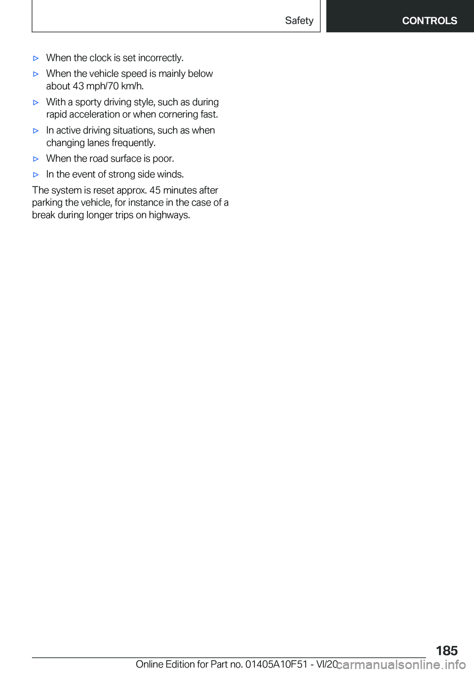 BMW X4 2021  Owners Manual 'x�W�h�e�n��t�h�e��c�l�o�c�k��i�s��s�e�t��i�n�c�o�r�r�e�c�t�l�y�.'x�W�h�e�n��t�h�e��v�e�h�i�c�l�e��s�p�e�e�d��i�s��m�a�i�n�l�y��b�e�l�o�w
�a�b�o�u�t��4�3��m�p�h�/�7�0��k�m�/�h�.&