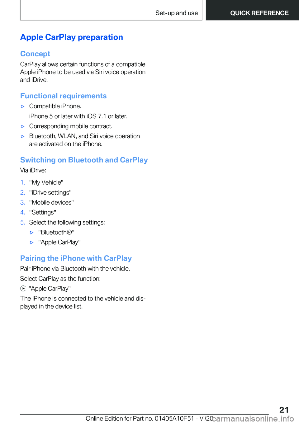BMW X4 2021 Owners Manual �A�p�p�l�e��C�a�r�P�l�a�y��p�r�e�p�a�r�a�t�i�o�n�C�o�n�c�e�p�t
�C�a�r�P�l�a�y��a�l�l�o�w�s��c�e�r�t�a�i�n��f�u�n�c�t�i�o�n�s��o�f��a��c�o�m�p�a�t�i�b�l�e
�A�p�p�l�e��i�P�h�o�n�e��t�o��b�e�