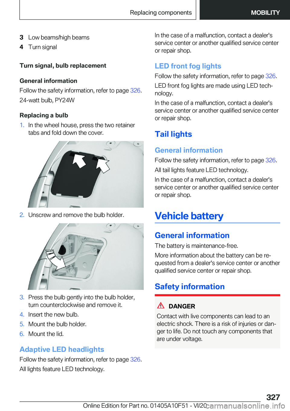 BMW X4 2021  Owners Manual �3�L�o�w��b�e�a�m�s�/�h�i�g�h��b�e�a�m�s�4�T�u�r�n��s�i�g�n�a�l
�T�u�r�n��s�i�g�n�a�l�,��b�u�l�b��r�e�p�l�a�c�e�m�e�n�t
�G�e�n�e�r�a�l��i�n�f�o�r�m�a�t�i�o�n
�F�o�l�l�o�w��t�h�e��s�a�f�e�t�y�
