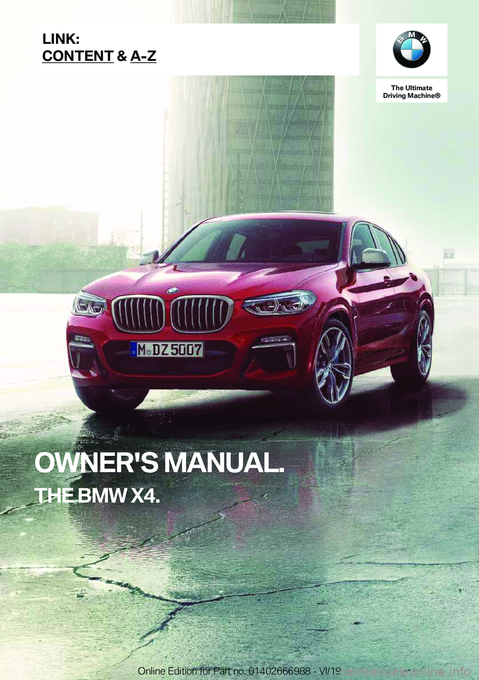 BMW X4 2020  Owners Manual �T�h�e��U�l�t�i�m�a�t�e
�D�r�i�v�i�n�g��M�a�c�h�i�n�e�n
�O�W�N�E�R�'�S��M�A�N�U�A�L�.
�T�H�E��B�M�W��X�4�.�L�I�N�K�:
�C�O�N�T�E�N�T��&��A�-�Z�O�n�l�i�n�e��E�d�i�t�i�o�n��f�o�r��P�a�r�t�