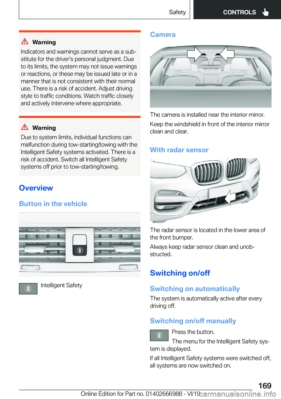 BMW X4 2020  Owners Manual �W�a�r�n�i�n�g
�I�n�d�i�c�a�t�o�r�s��a�n�d��w�a�r�n�i�n�g�s��c�a�n�n�o�t��s�e�r�v�e��a�s��a��s�u�bj
�s�t�i�t�u�t�e��f�o�r��t�h�e��d�r�i�v�e�rs�s��p�e�r�s�o�n�a�l��j�u�d�g�m�e�n�t�.��D�u