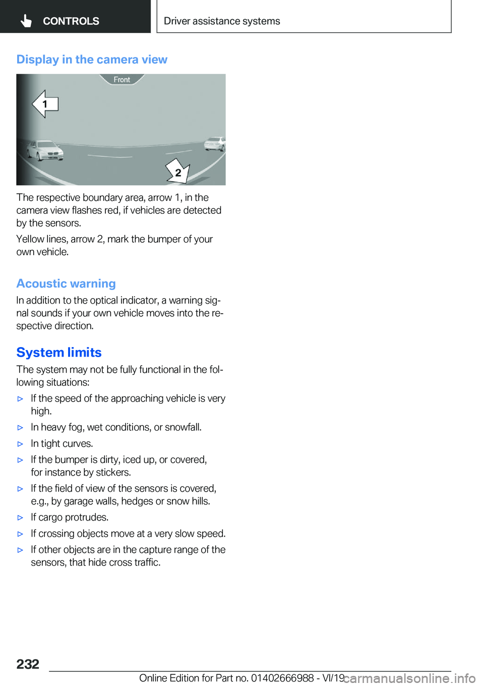 BMW X4 2020  Owners Manual �D�i�s�p�l�a�y��i�n��t�h�e��c�a�m�e�r�a��v�i�e�w
�T�h�e��r�e�s�p�e�c�t�i�v�e��b�o�u�n�d�a�r�y��a�r�e�a�,��a�r�r�o�w��1�,��i�n��t�h�e�c�a�m�e�r�a��v�i�e�w��f�l�a�s�h�e�s��r�e�d�,��i�f��