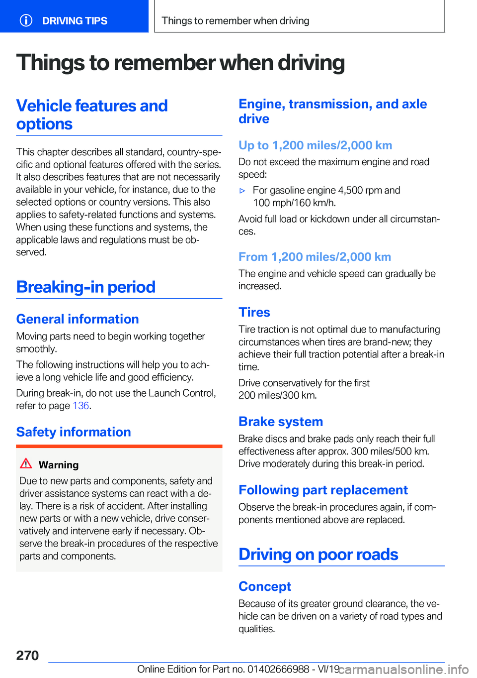 BMW X4 2020  Owners Manual �T�h�i�n�g�s��t�o��r�e�m�e�m�b�e�r��w�h�e�n��d�r�i�v�i�n�g�V�e�h�i�c�l�e��f�e�a�t�u�r�e�s��a�n�d�o�p�t�i�o�n�s
�T�h�i�s��c�h�a�p�t�e�r��d�e�s�c�r�i�b�e�s��a�l�l��s�t�a�n�d�a�r�d�,��c�o�u�n�