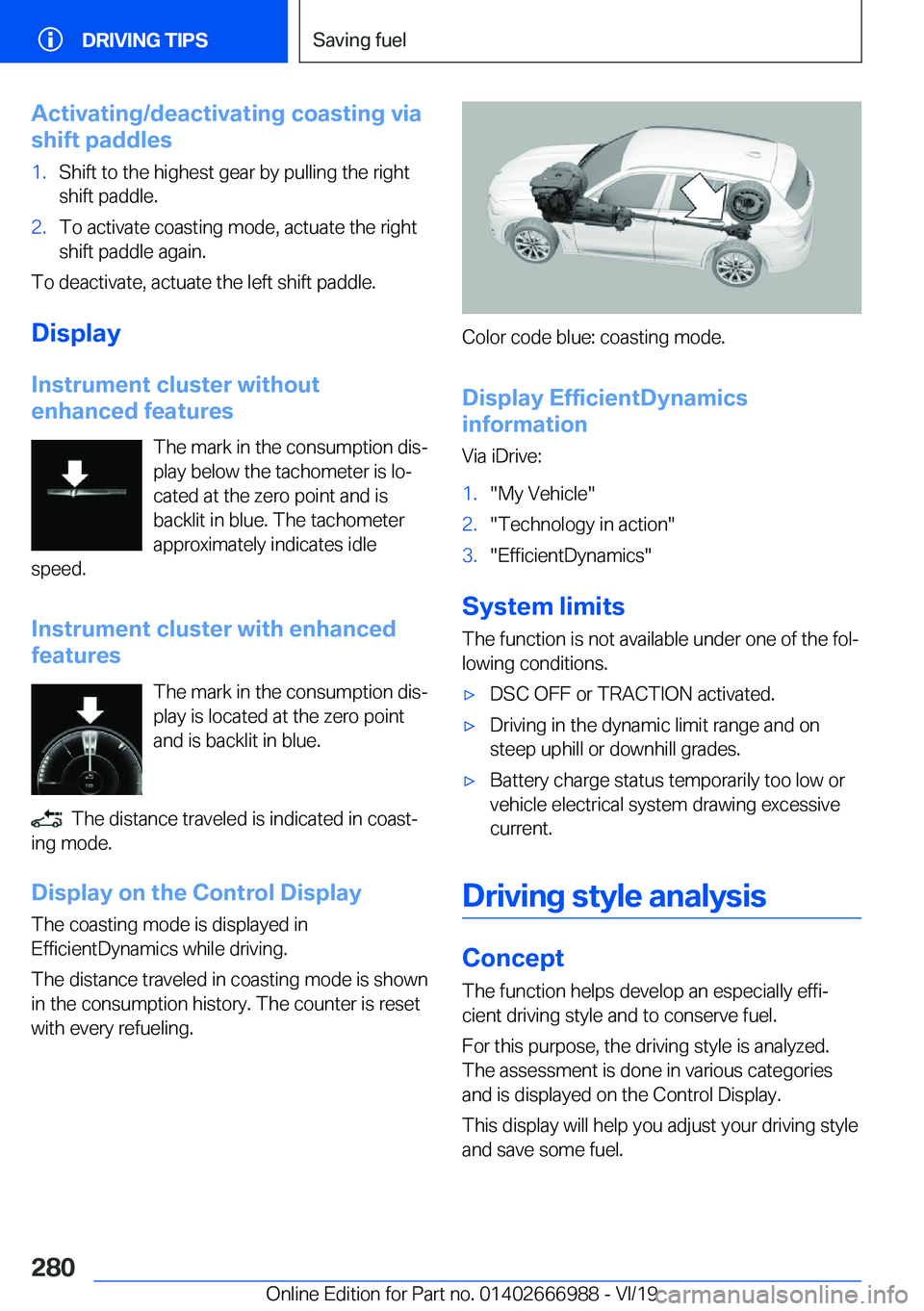 BMW X4 2020  Owners Manual �A�c�t�i�v�a�t�i�n�g�/�d�e�a�c�t�i�v�a�t�i�n�g��c�o�a�s�t�i�n�g��v�i�a
�s�h�i�f�t��p�a�d�d�l�e�s�1�.�S�h�i�f�t��t�o��t�h�e��h�i�g�h�e�s�t��g�e�a�r��b�y��p�u�l�l�i�n�g��t�h�e��r�i�g�h�t �s�h