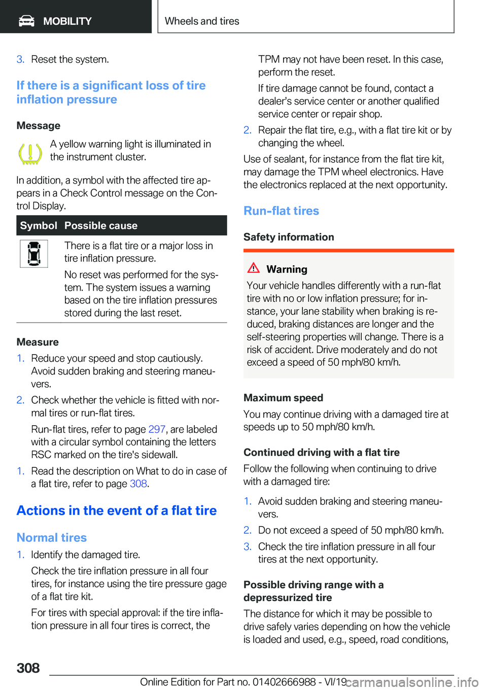 BMW X4 2020  Owners Manual �3�.�R�e�s�e�t��t�h�e��s�y�s�t�e�m�.
�I�f��t�h�e�r�e��i�s��a��s�i�g�n�i�f�i�c�a�n�t��l�o�s�s��o�f��t�i�r�e
�i�n�f�l�a�t�i�o�n��p�r�e�s�s�u�r�e
�M�e�s�s�a�g�e �A��y�e�l�l�o�w��w�a�r�n�i�n�g