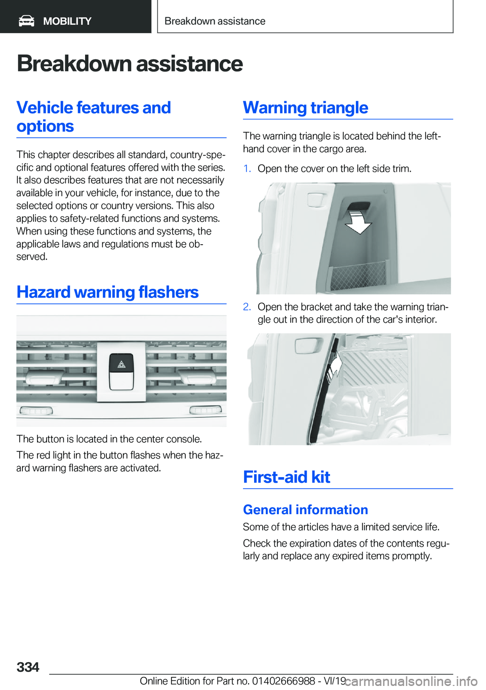 BMW X4 2020  Owners Manual �B�r�e�a�k�d�o�w�n��a�s�s�i�s�t�a�n�c�e�V�e�h�i�c�l�e��f�e�a�t�u�r�e�s��a�n�d�o�p�t�i�o�n�s
�T�h�i�s��c�h�a�p�t�e�r��d�e�s�c�r�i�b�e�s��a�l�l��s�t�a�n�d�a�r�d�,��c�o�u�n�t�r�y�-�s�p�ej�c�i�f�