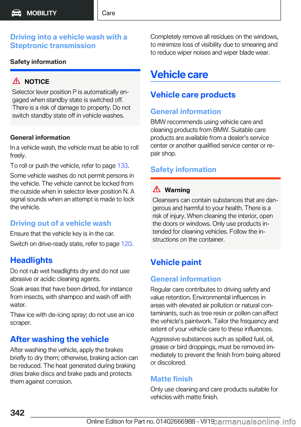 BMW X4 2020  Owners Manual �D�r�i�v�i�n�g��i�n�t�o��a��v�e�h�i�c�l�e��w�a�s�h��w�i�t�h��a
�S�t�e�p�t�r�o�n�i�c��t�r�a�n�s�m�i�s�s�i�o�n
�S�a�f�e�t�y��i�n�f�o�r�m�a�t�i�o�n
�N�O�T�I�C�E
�S�e�l�e�c�t�o�r��l�e�v�e�r��p�o