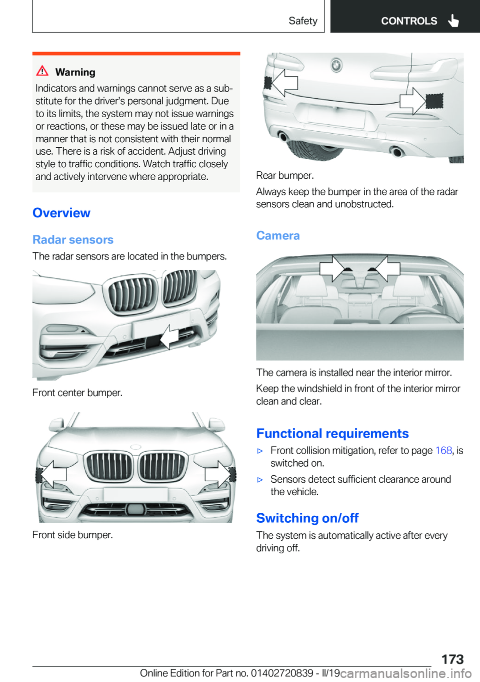 BMW X4 2019  Owners Manual �W�a�r�n�i�n�g
�I�n�d�i�c�a�t�o�r�s��a�n�d��w�a�r�n�i�n�g�s��c�a�n�n�o�t��s�e�r�v�e��a�s��a��s�u�bj
�s�t�i�t�u�t�e��f�o�r��t�h�e��d�r�i�v�e�rs�s��p�e�r�s�o�n�a�l��j�u�d�g�m�e�n�t�.��D�u