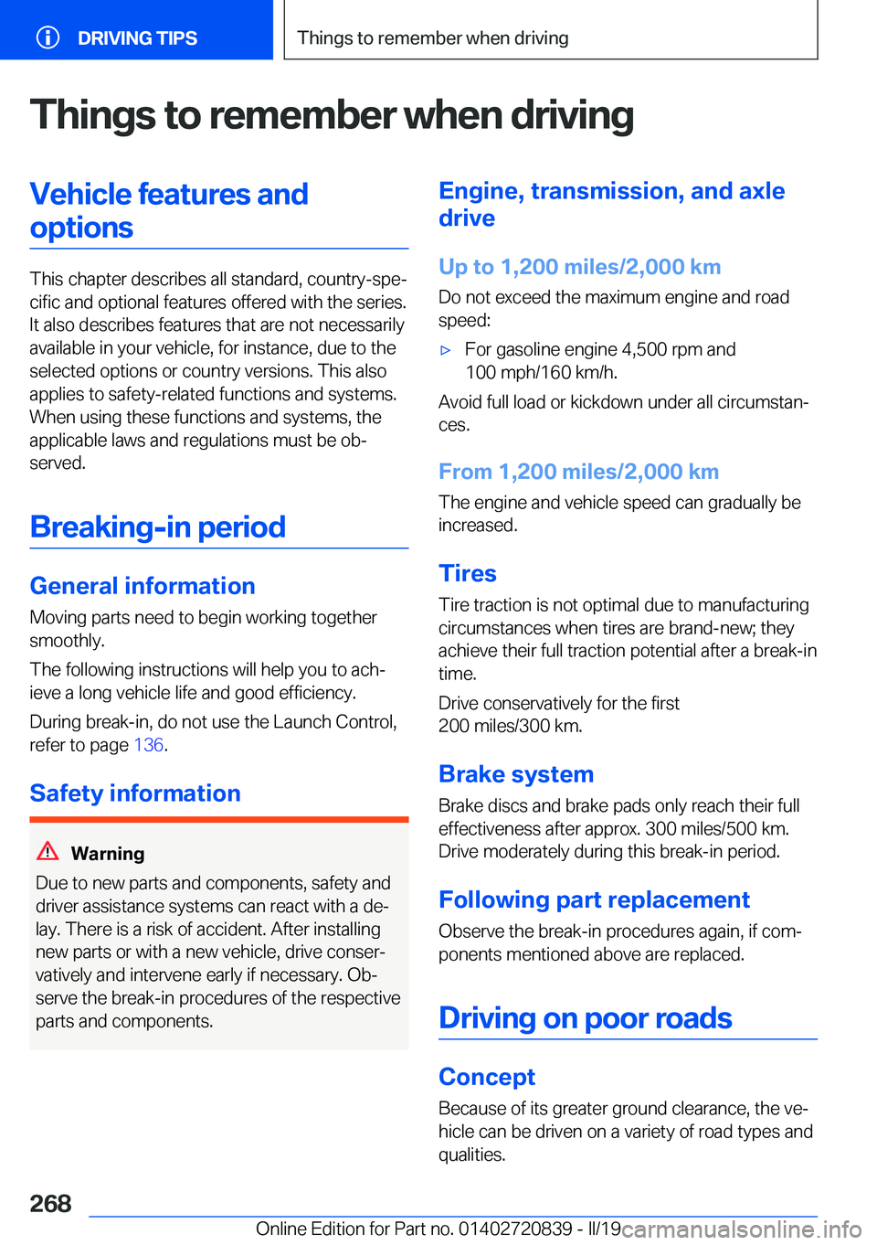 BMW X4 2019  Owners Manual �T�h�i�n�g�s��t�o��r�e�m�e�m�b�e�r��w�h�e�n��d�r�i�v�i�n�g�V�e�h�i�c�l�e��f�e�a�t�u�r�e�s��a�n�d�o�p�t�i�o�n�s
�T�h�i�s��c�h�a�p�t�e�r��d�e�s�c�r�i�b�e�s��a�l�l��s�t�a�n�d�a�r�d�,��c�o�u�n�
