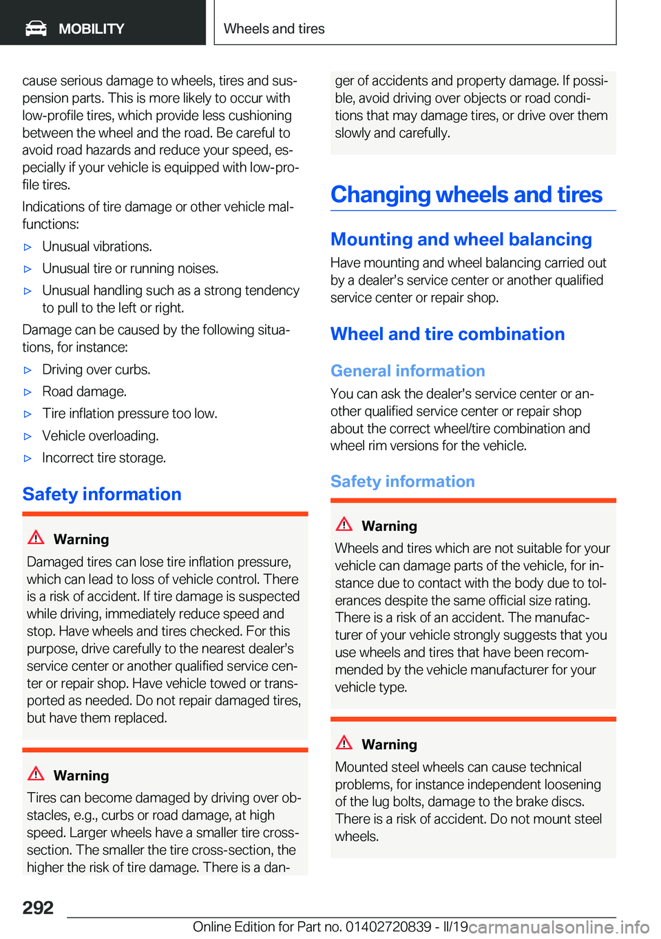 BMW X4 2019  Owners Manual �c�a�u�s�e��s�e�r�i�o�u�s��d�a�m�a�g�e��t�o��w�h�e�e�l�s�,��t�i�r�e�s��a�n�d��s�u�sj
�p�e�n�s�i�o�n��p�a�r�t�s�.��T�h�i�s��i�s��m�o�r�e��l�i�k�e�l�y��t�o��o�c�c�u�r��w�i�t�h �l�o�w�-�p