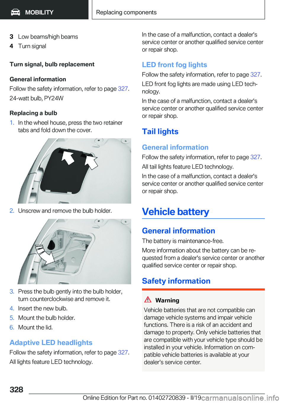 BMW X4 2019  Owners Manual �3�L�o�w��b�e�a�m�s�/�h�i�g�h��b�e�a�m�s�4�T�u�r�n��s�i�g�n�a�l
�T�u�r�n��s�i�g�n�a�l�,��b�u�l�b��r�e�p�l�a�c�e�m�e�n�t
�G�e�n�e�r�a�l��i�n�f�o�r�m�a�t�i�o�n
�F�o�l�l�o�w��t�h�e��s�a�f�e�t�y�