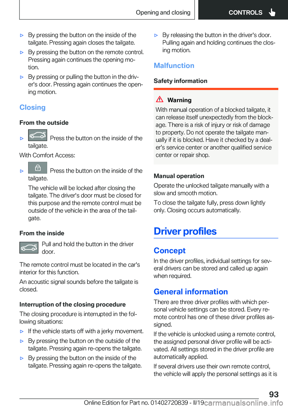 BMW X4 2019  Owners Manual 'x�B�y��p�r�e�s�s�i�n�g��t�h�e��b�u�t�t�o�n��o�n��t�h�e��i�n�s�i�d�e��o�f��t�h�e
�t�a�i�l�g�a�t�e�.��P�r�e�s�s�i�n�g��a�g�a�i�n��c�l�o�s�e�s��t�h�e��t�a�i�l�g�a�t�e�.'x�B�y��p�r�