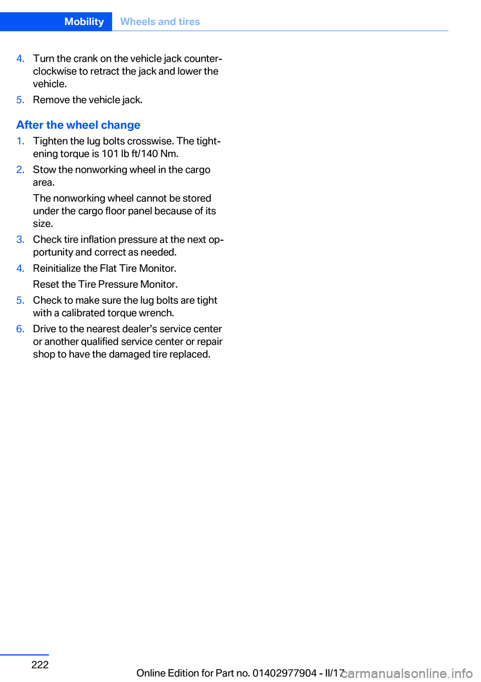 BMW X4 2018  Owners Manual �4�.�T�u�r�n� �t�h�e� �c�r�a�n�k� �o�n� �t�h�e� �v�e�h�i�c�l�e� �j�a�c�k� �c�o�u�n�t�e�rj
�c�l�o�c�k�w�i�s�e� �t�o� �r�e�t�r�a�c�t� �t�h�e� �j�a�c�k� �a�n�d� �l�o�w�e�r� �t�h�e �v�e�h�i�c�l�e�.�5�.�R