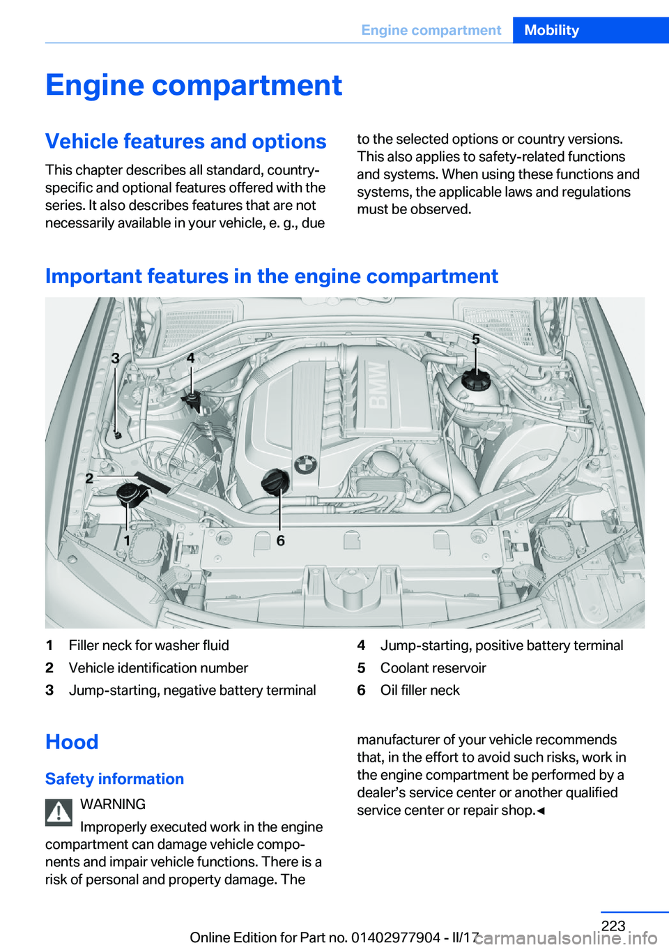 BMW X4 2018  Owners Manual �E�n�g�i�n�e��c�o�m�p�a�r�t�m�e�n�t�V�e�h�i�c�l�e��f�e�a�t�u�r�e�s��a�n�d��o�p�t�i�o�n�s�T�h�i�s� �c�h�a�p�t�e�r� �d�e�s�c�r�i�b�e�s� �a�l�l� �s�t�a�n�d�a�r�d�,� �c�o�u�n�t�r�y�-�s�p�e�c�i�f�i�c� 