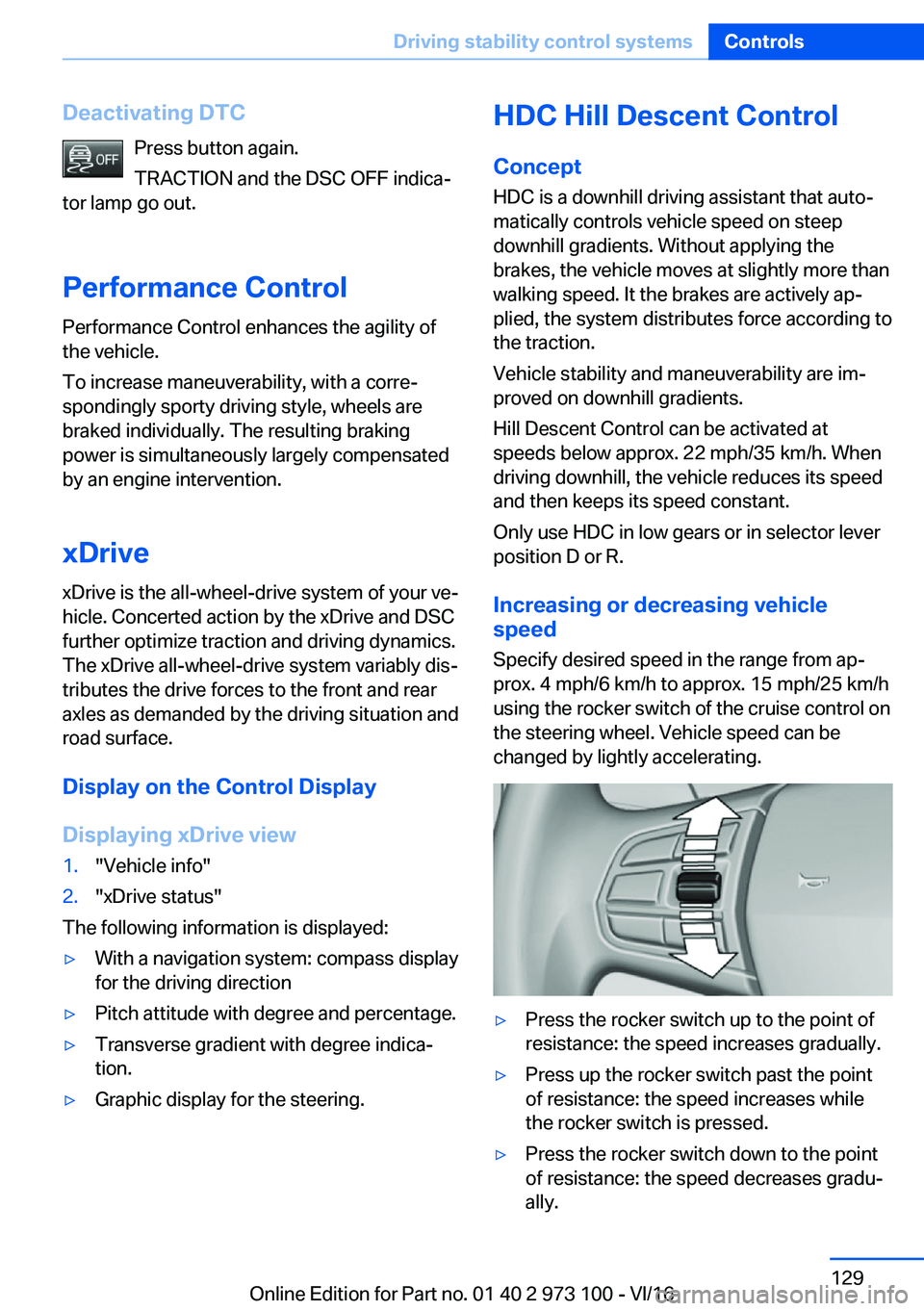 BMW X4 2017  Owners Manual �D�e�a�c�t�i�v�a�t�i�n�g��D�T�C�P�r�e�s�s� �b�u�t�t�o�n� �a�g�a�i�n�.
�T�R�A�C�T�I�O�N� �a�n�d� �t�h�e� �D�S�C� �O�F�F� �i�n�d�i�c�aj
�t�o�r� �l�a�m�p� �g�o� �o�u�t�.
�P�e�r�f�o�r�m�a�n�c�e��C�o�n�