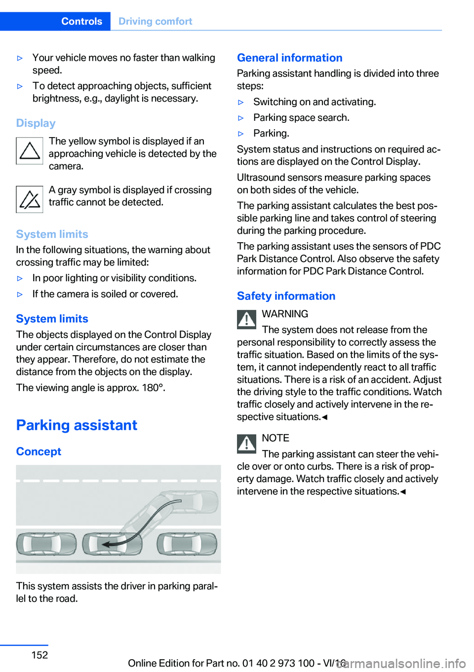 BMW X4 2017  Owners Manual 'y�Y�o�u�r� �v�e�h�i�c�l�e� �m�o�v�e�s� �n�o� �f�a�s�t�e�r� �t�h�a�n� �w�a�l�k�i�n�g�s�p�e�e�d�.'y�T�o� �d�e�t�e�c�t� �a�p�p�r�o�a�c�h�i�n�g� �o�b�j�e�c�t�s�,� �s�u�f�f�i�c�i�e�n�t
�b�r�i�g�h�