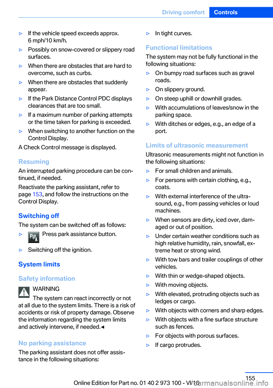 BMW X4 2017  Owners Manual 'y�I�f� �t�h�e� �v�e�h�i�c�l�e� �s�p�e�e�d� �e�x�c�e�e�d�s� �a�p�p�r�o�x�.
�6� �m�p�h�/�1�0� �k�m�/�h�.'y�P�o�s�s�i�b�l�y� �o�n� �s�n�o�w�-�c�o�v�e�r�e�d� �o�r� �s�l�i�p�p�e�r�y� �r�o�a�d �s�u